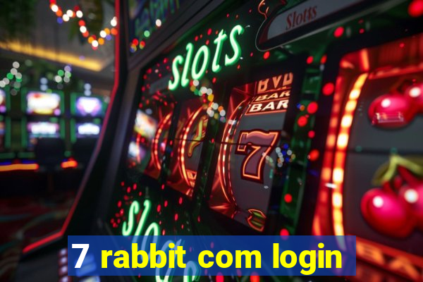 7 rabbit com login